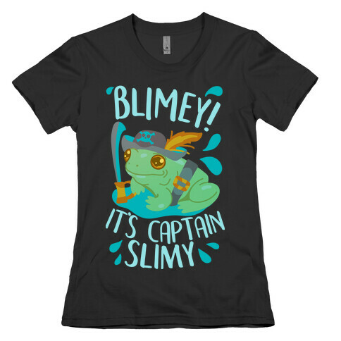 Blimey It's Captain Slimy Womens T-Shirt