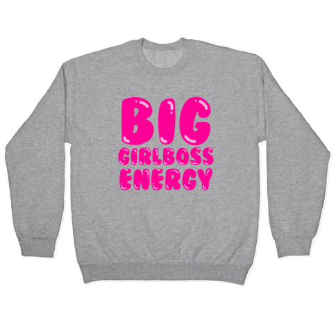 Big Girlboss Energy Pullover