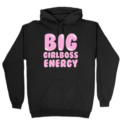 Big Girlboss Energy (Light Pink) Hooded Sweatshirt