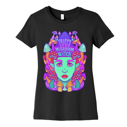 Trippy Little Mushroom Witch Womens T-Shirt