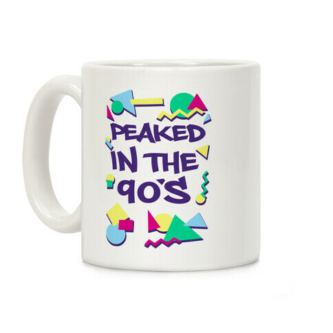 Peaked in the 90's Coffee Mug