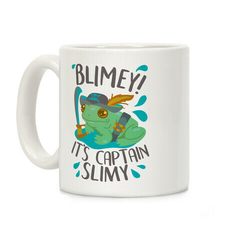 Blimey It's Captain Slimy Coffee Mug