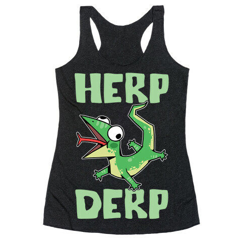 Herp Derp Derpy Lizard Racerback Tank Top