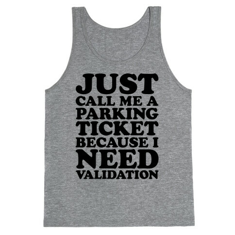 Just Call Me A Parking Ticket  Tank Top