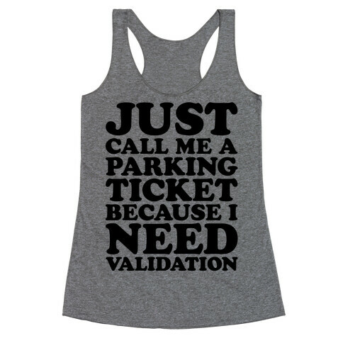 Just Call Me A Parking Ticket  Racerback Tank Top