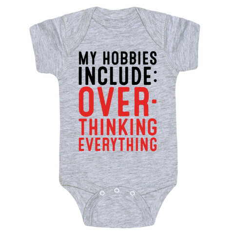 My Hobbies Include Overthinking Everything Baby One-Piece