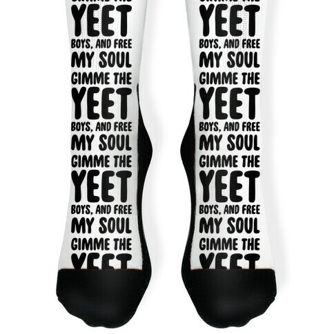 Gimme The YEET Boys, And Free My Soul Sock