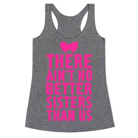 No Better Sisters Than Us (Little) Racerback Tank Top