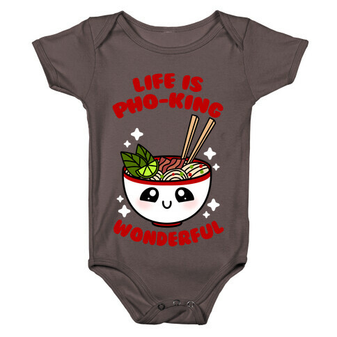 Life Is Pho-King Wonderful Baby One-Piece