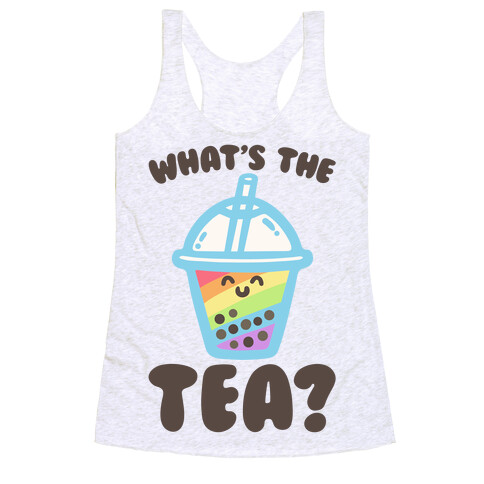 What's The Tea Bubble Tea Racerback Tank Top