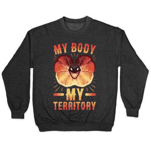 MY Body, MY Territory Pullover