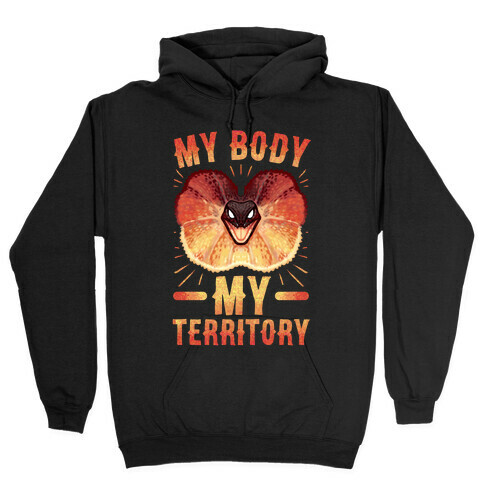 MY Body, MY Territory Hooded Sweatshirt