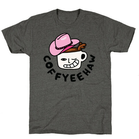 CoffYee Haw T-Shirt