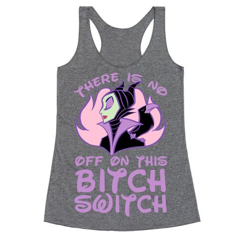 There Is No Off On This Bitch Switch Racerback Tank Top