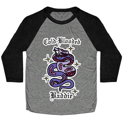 Cold-Blooded Baddie (Snake) Baseball Tee