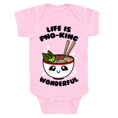 Life Is Pho-King Wonderful Baby One-Piece