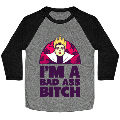 I'm a Bad Ass Bitch Baseball Tee