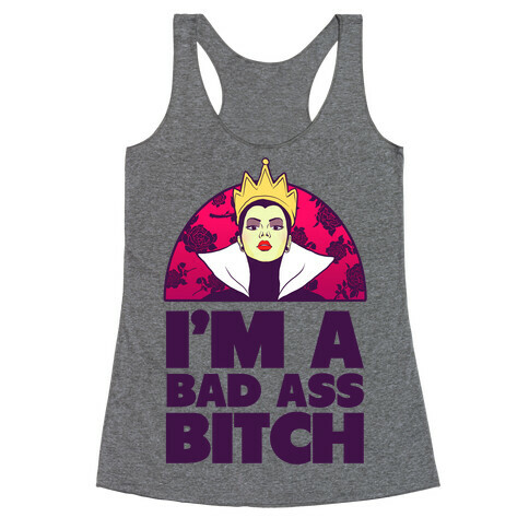 I'm a Bad Ass Bitch Racerback Tank Top