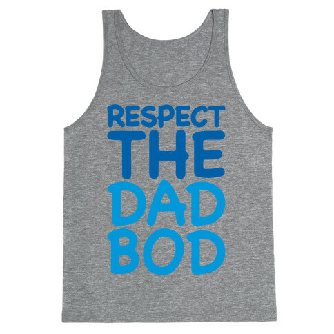 Respect The Dad Bod Tank Top