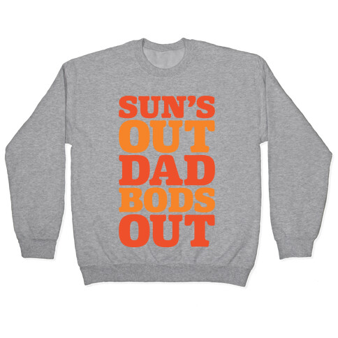 Sun's Out Dad Bods Out Pullover
