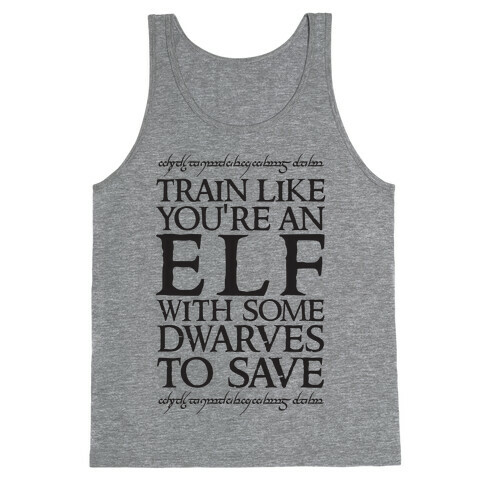 Train Like You're An Elf With Some Dwarves To Save Tank Top