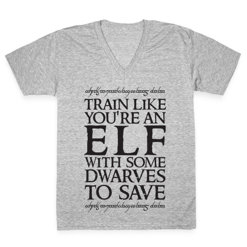 Train Like You're An Elf With Some Dwarves To Save V-Neck Tee Shirt