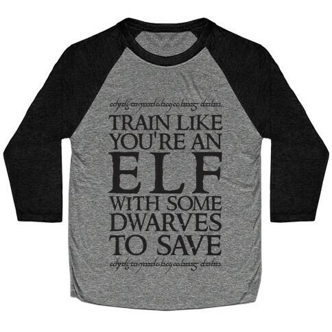 Train Like You're An Elf With Some Dwarves To Save Baseball Tee