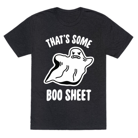 That's Some Boo Sheet T-Shirt