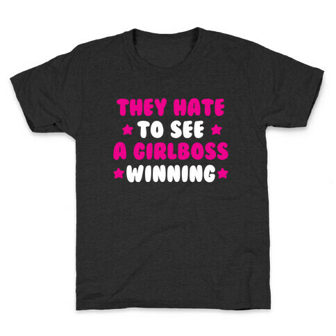 They Hate to See a Girlboss Winning Kids T-Shirt