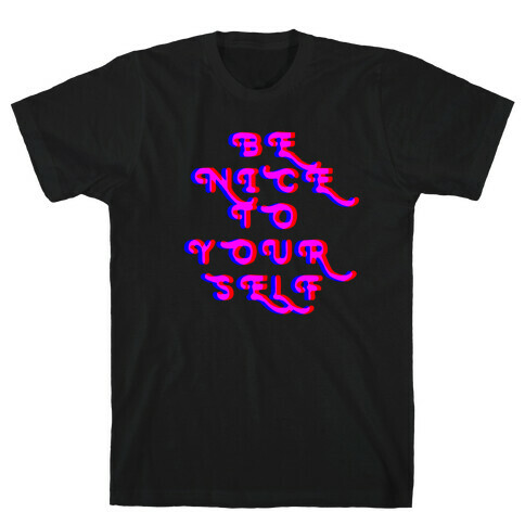 Be Nice To Yourself T-Shirt