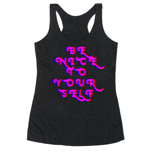 Be Nice To Yourself Racerback Tank Top
