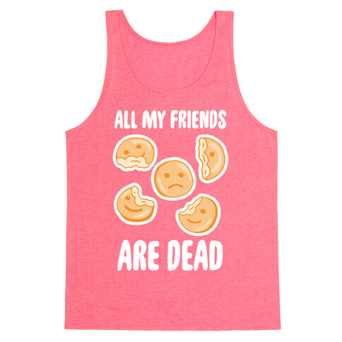 All My Friends Are Dead (Smiley Fries) Tank Top