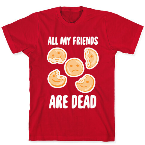 All My Friends Are Dead (Smiley Fries) T-Shirt