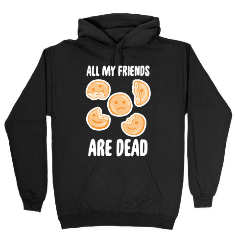 All My Friends Are Dead (Smiley Fries) Hooded Sweatshirt