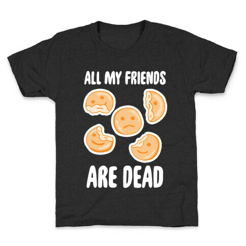 All My Friends Are Dead (Smiley Fries) Kids T-Shirt