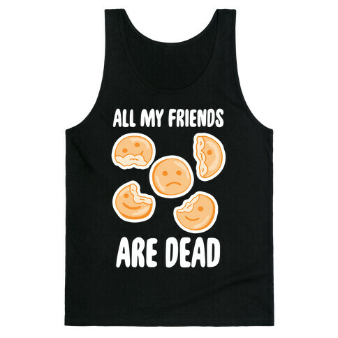 All My Friends Are Dead (Smiley Fries) Tank Top