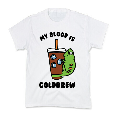 My Blood is Cold Brew Kids T-Shirt