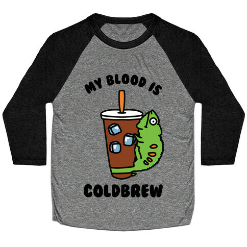 My Blood is Cold Brew Baseball Tee