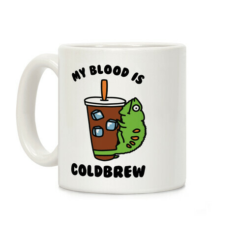 My Blood is Cold Brew Coffee Mug