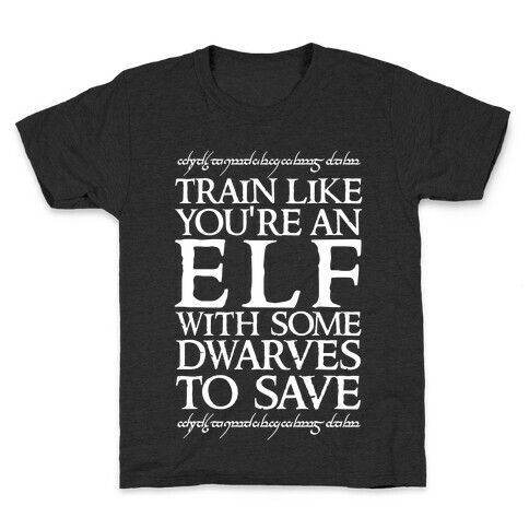 Train Like Your An Elf With Some Dwarves To Save Kids T-Shirt