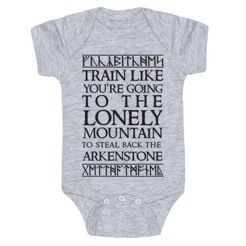 Train Like You're Going To The Lonely Mountain To Steal Back The Arkenstone Baby One-Piece