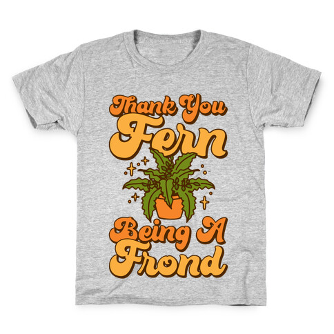 Thank You Fern Being A Frond Parody Kids T-Shirt