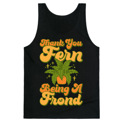 Thank You Fern Being A Frond Parody White Print Tank Top