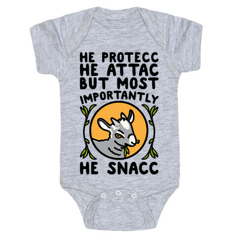 He Protecc He Attac But Most Importantly He Snacc Goat Parody Baby One-Piece