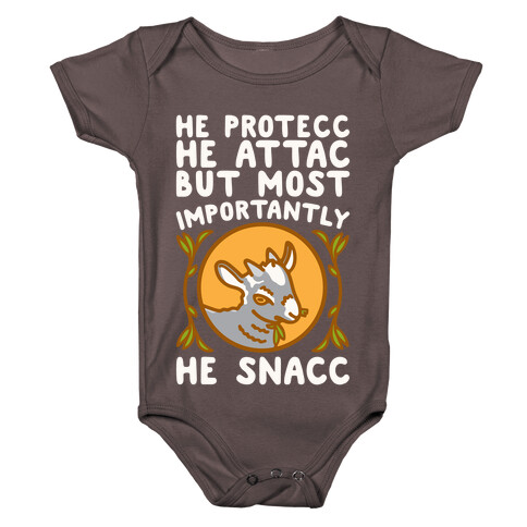 He Protecc He Attac But Most Importantly He Snacc Goat Parody White Print Baby One-Piece