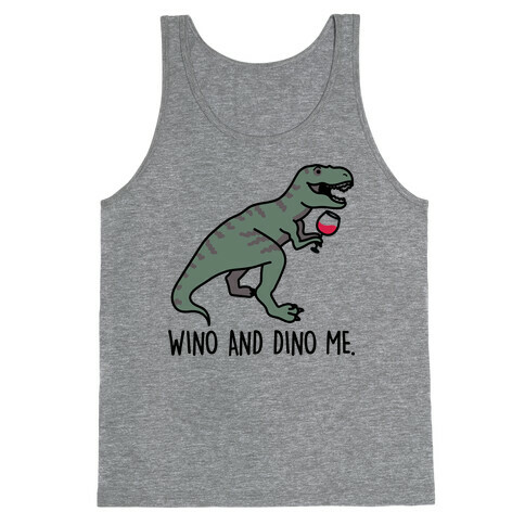 Wino And Dino Me Tank Top