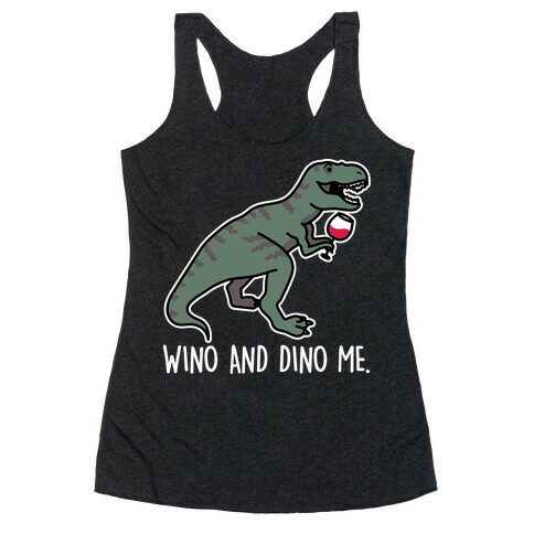 Wino And Dino Me Racerback Tank Top