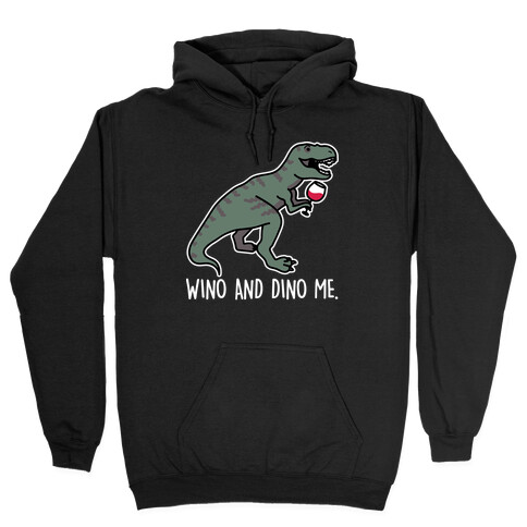 Wino And Dino Me Hooded Sweatshirt