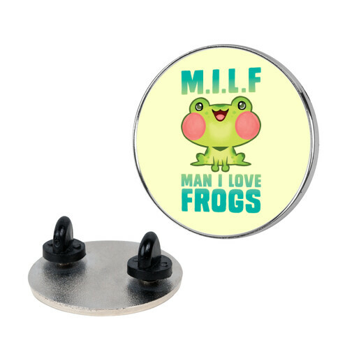 MILF Man I Love Frogs Pin