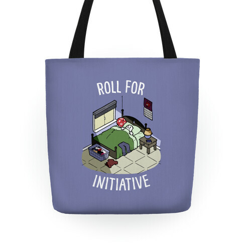 Roll For Initiative To Get Out Of Bed Tote